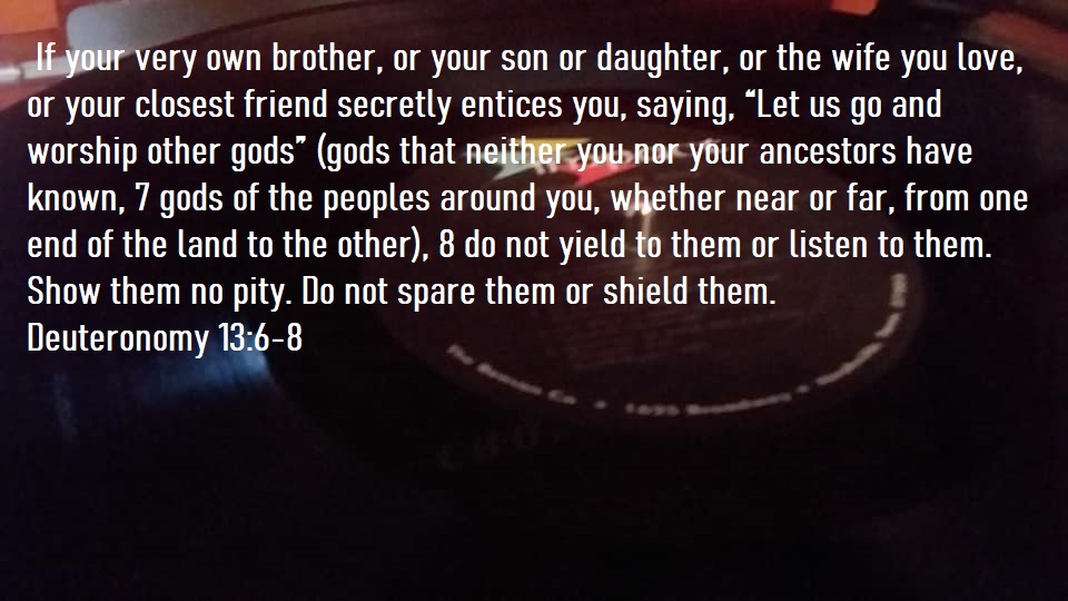 Deuteronomy 13 6-8